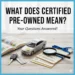 what does certified pre owned mean