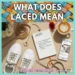 what does laced mean