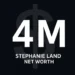 Stephanie land net worth